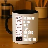 Mics Are For Singing Not Swinging Coffee Mug thumb 4