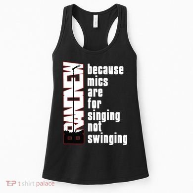 Mics Are For Singing Not Swinging Women's Tank Top