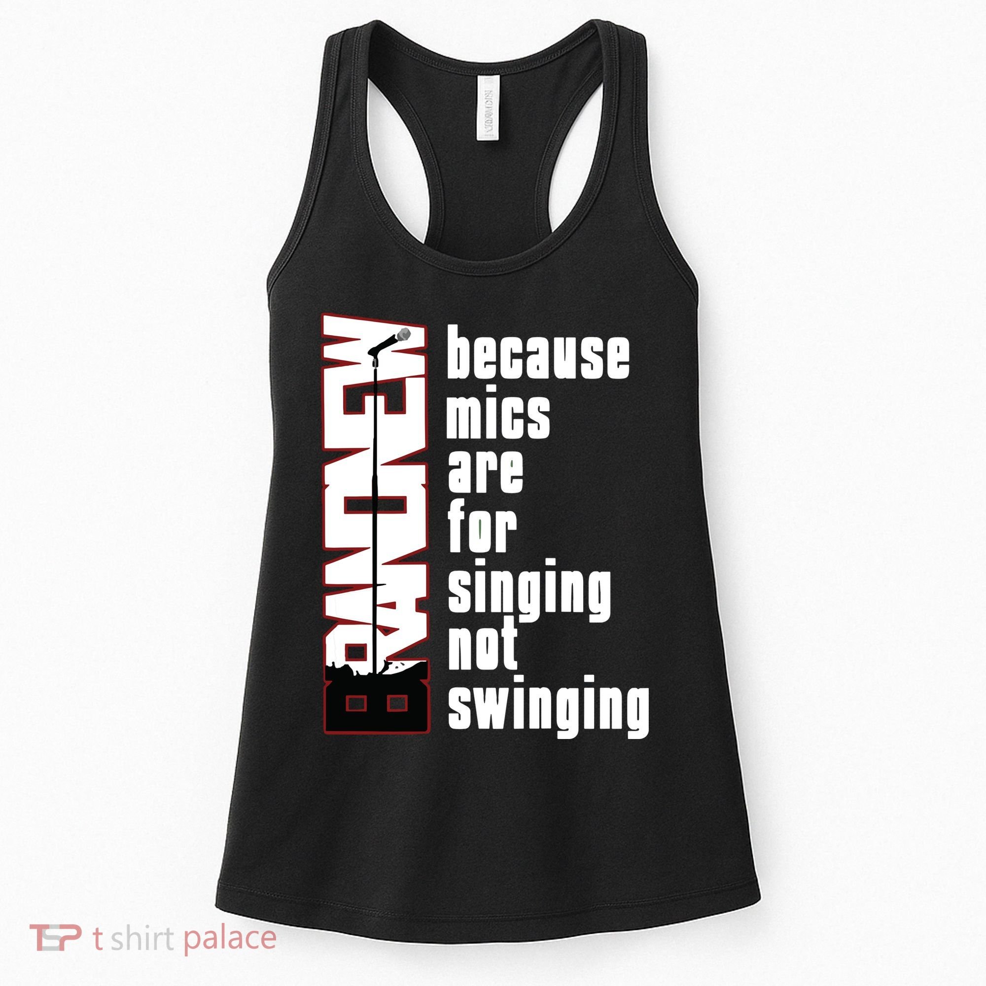 Mics Are For Singing Not Swinging Women's Tank Top