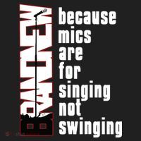 Mics Are For Singing Not Swinging Hat thumb 2