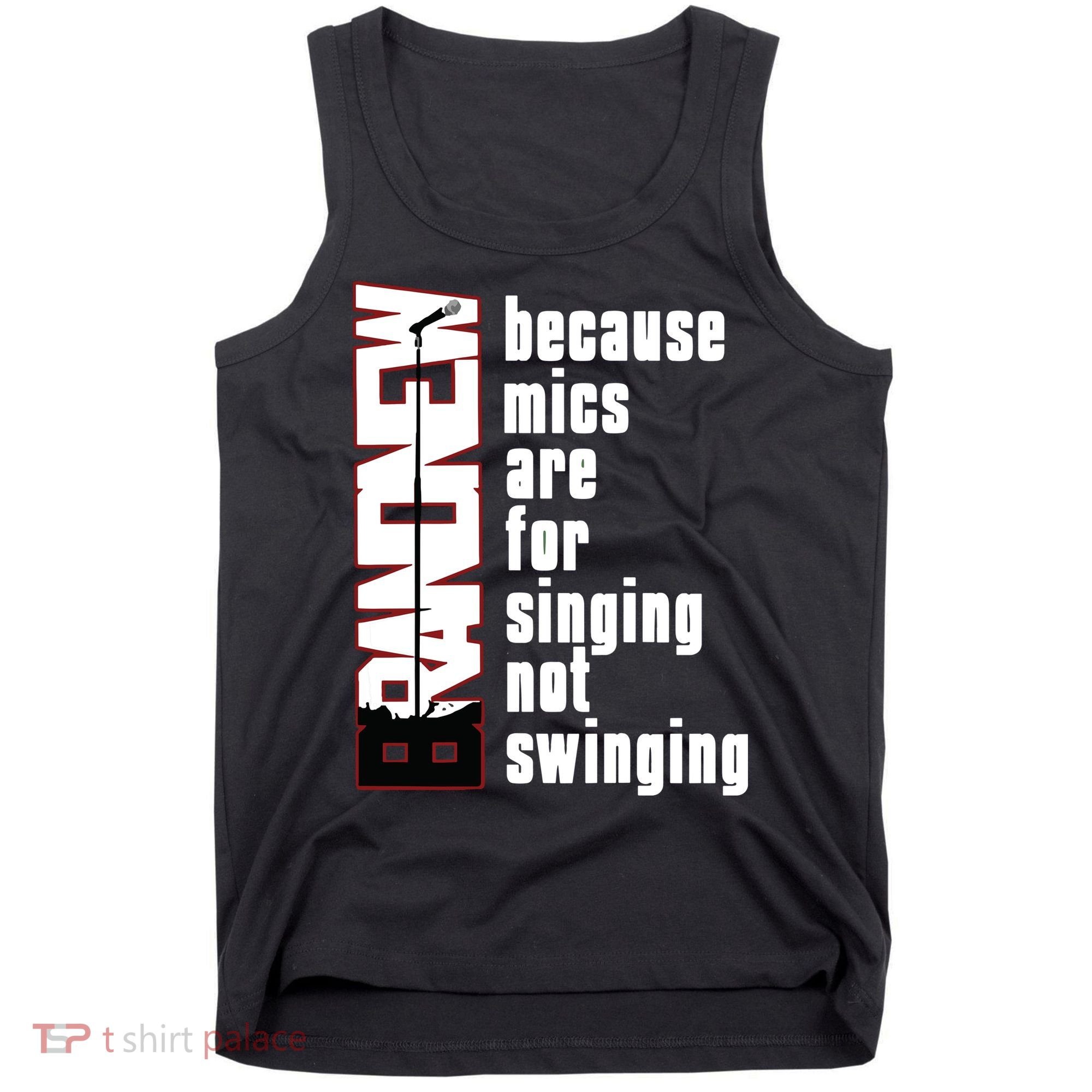 Mics Are For Singing Not Swinging Tank Top