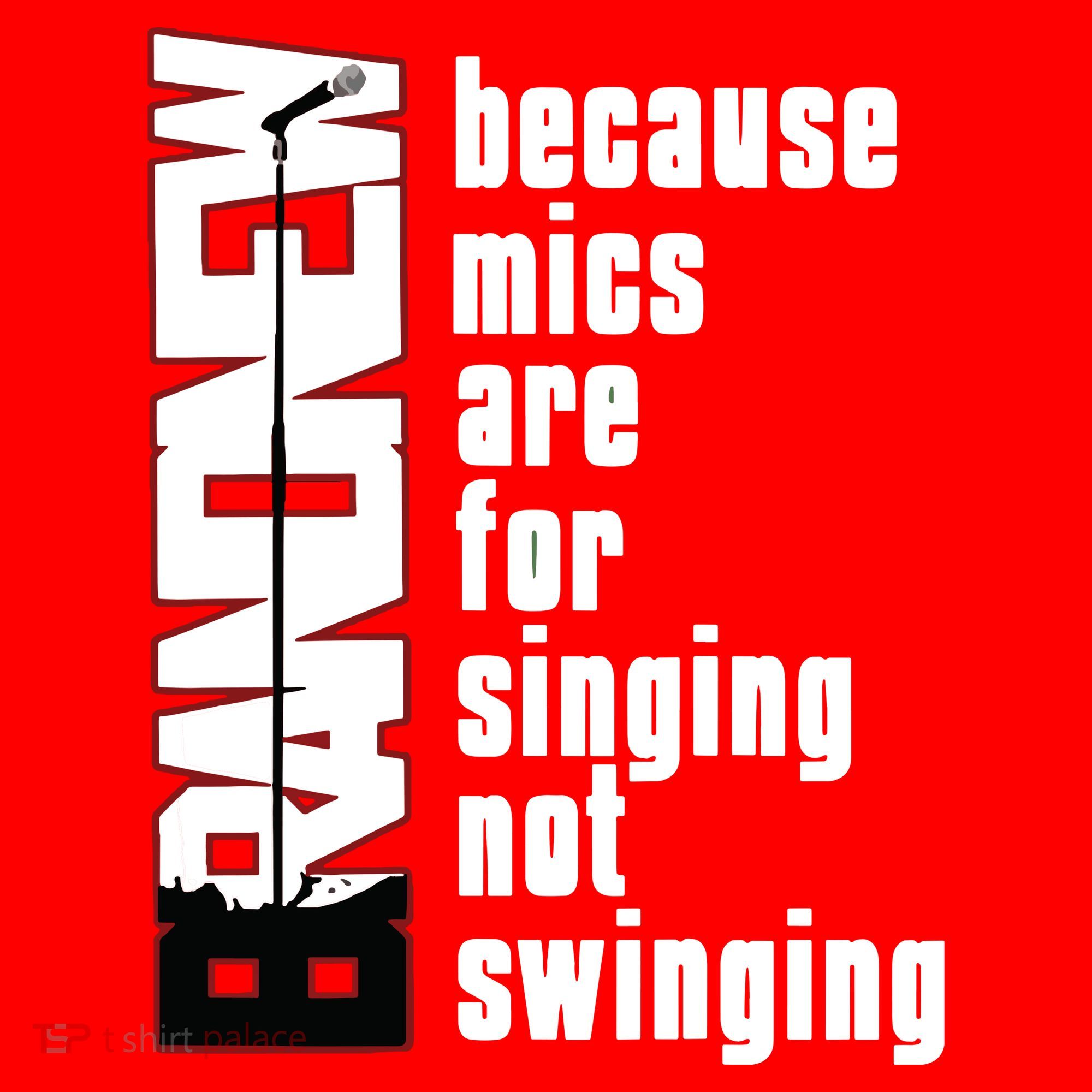 Mics Are For Singing Not Swinging Santa Hat