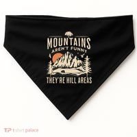 Mountains ArenT Funny TheyRe Hill Areas Funny Hiking Pun USA-Made Doggie Bandana thumb 0