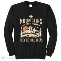 Mountains ArenT Funny TheyRe Hill Areas Funny Hiking Pun Sweatshirt thumb 0