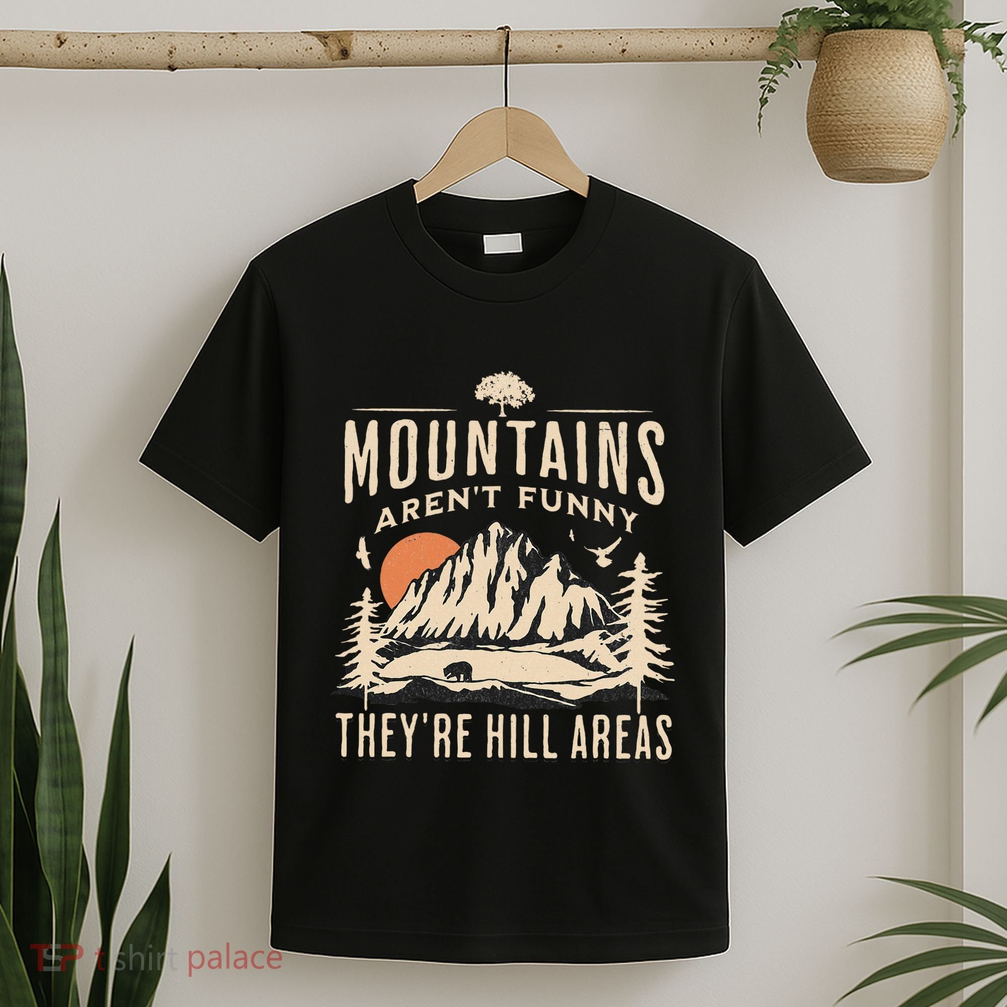 Mountains ArenT Funny TheyRe Hill Areas Funny Hiking Pun T-Shirt