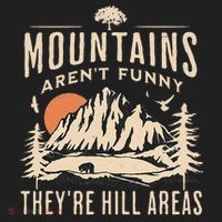 Mountains ArenT Funny TheyRe Hill Areas Funny Hiking Pun Tumbler thumb 3