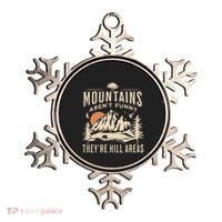 Mountains ArenT Funny TheyRe Hill Areas Funny Hiking Pun Ornament thumb 0