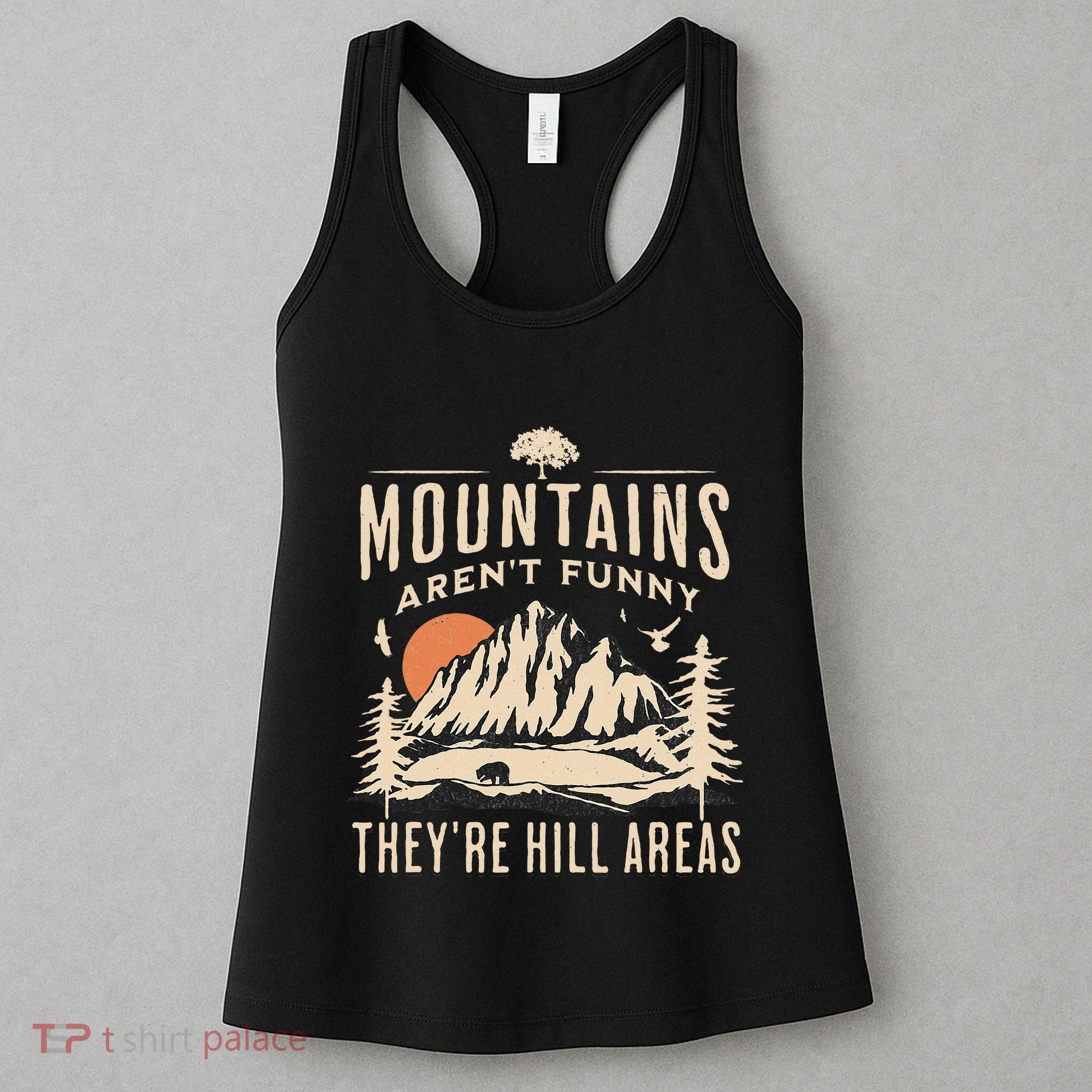 Mountains ArenT Funny TheyRe Hill Areas Funny Hiking Pun Women's Tank Top