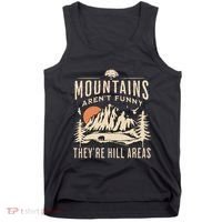 Mountains ArenT Funny TheyRe Hill Areas Funny Hiking Pun Tank Top thumb 0