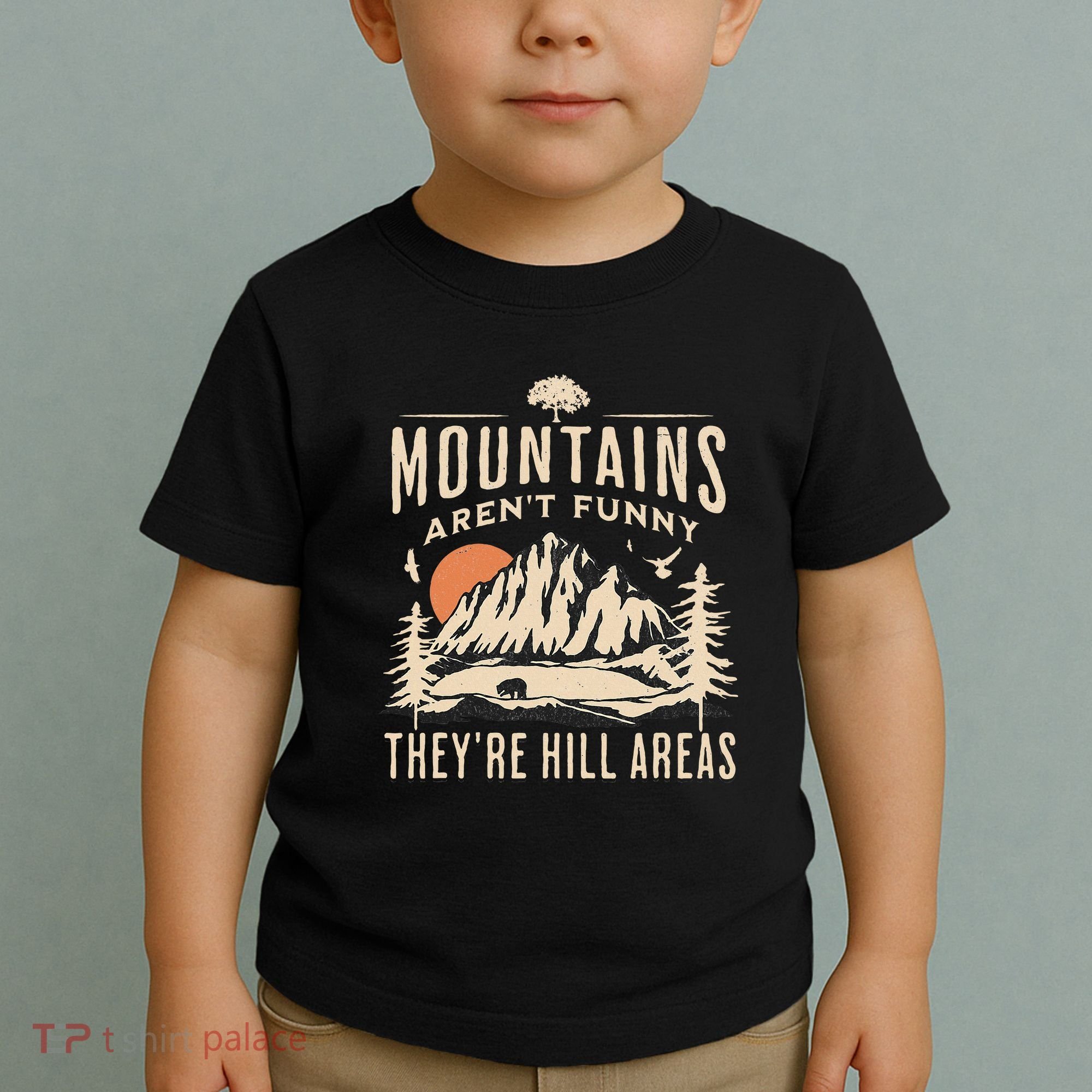 Mountains ArenT Funny TheyRe Hill Areas Funny Hiking Pun Toddler T-Shirt