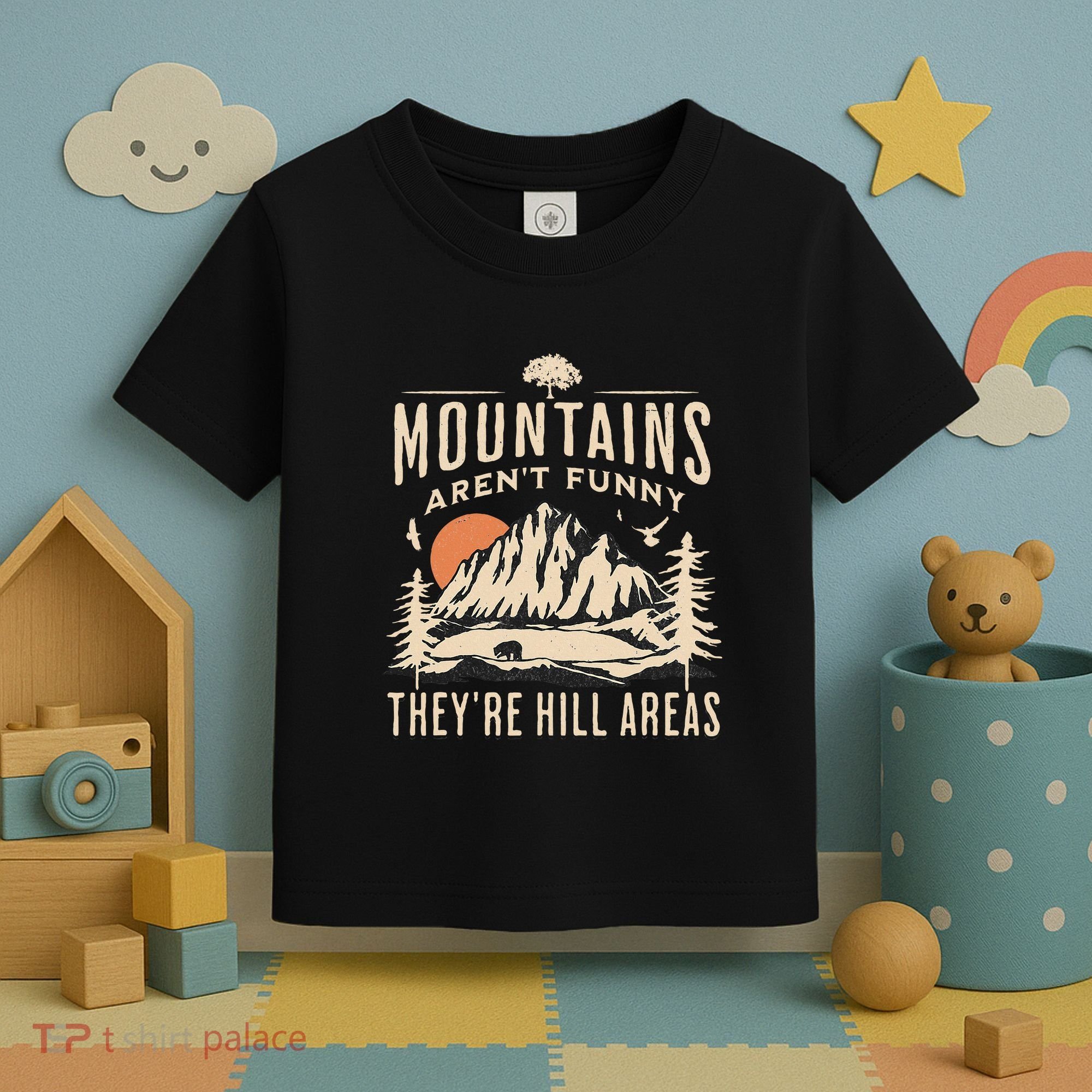 Mountains ArenT Funny TheyRe Hill Areas Funny Hiking Pun Toddler T-Shirt