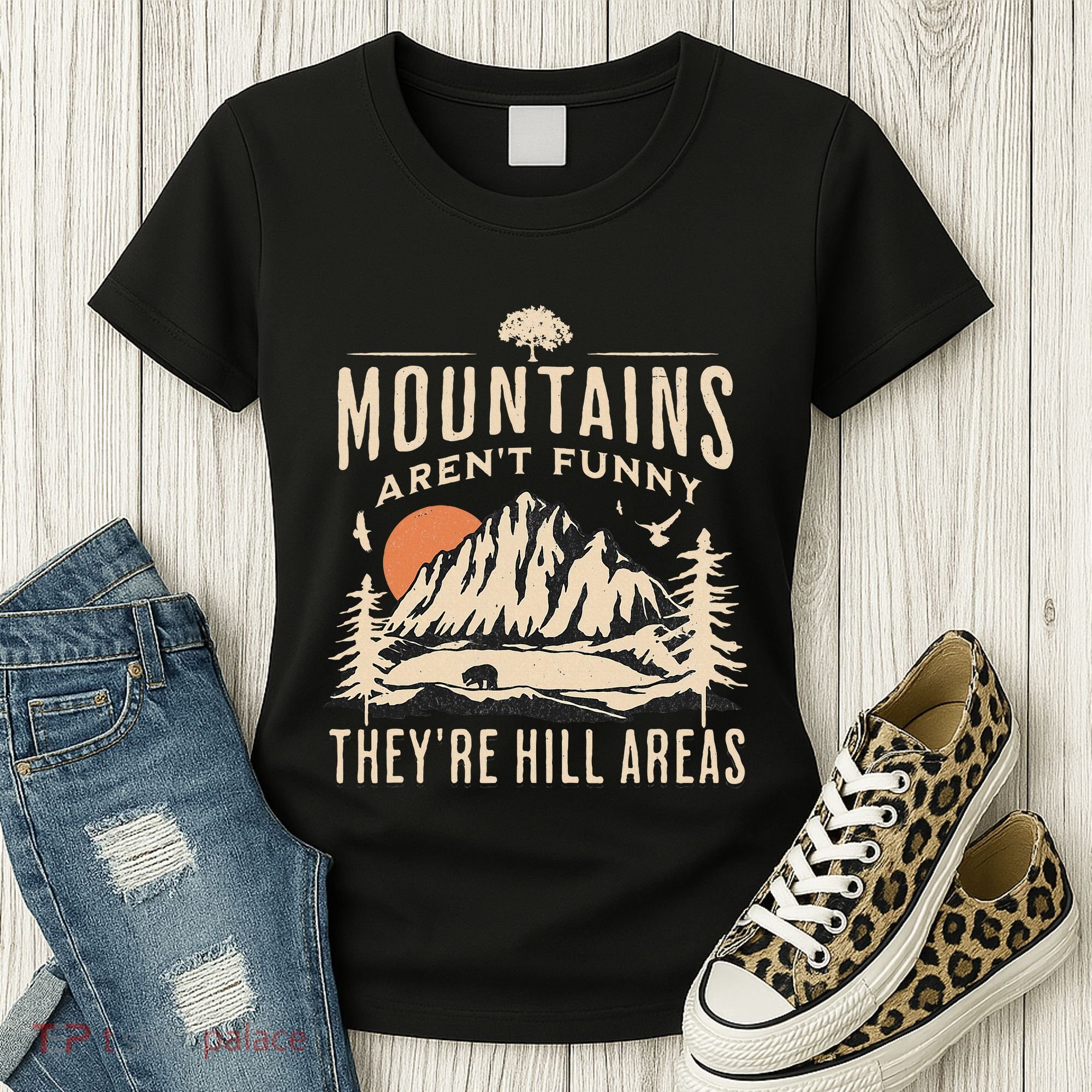 Mountains ArenT Funny TheyRe Hill Areas Funny Hiking Pun Women's T-Shirt