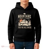 Mountains ArenT Funny TheyRe Hill Areas Funny Hiking Pun Kids Hoodie thumb 4