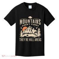 Mountains ArenT Funny TheyRe Hill Areas Funny Hiking Pun Kids T-Shirt thumb 0