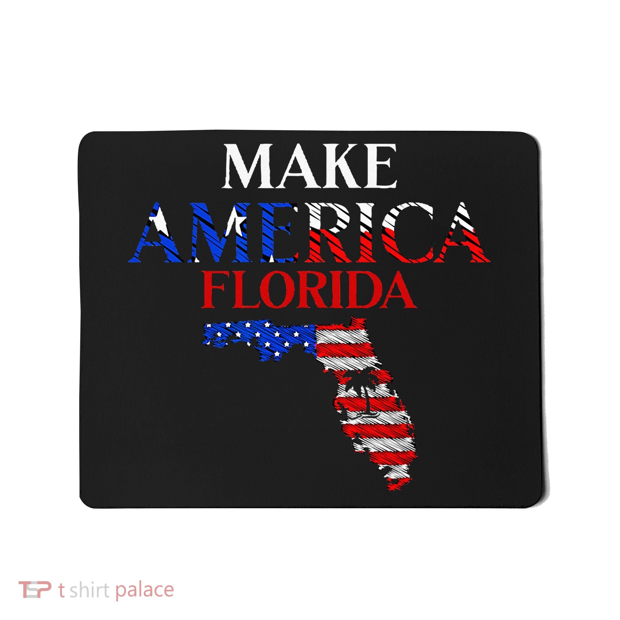 Make America Florida Funny Patriotic Freedom USA Mousepad