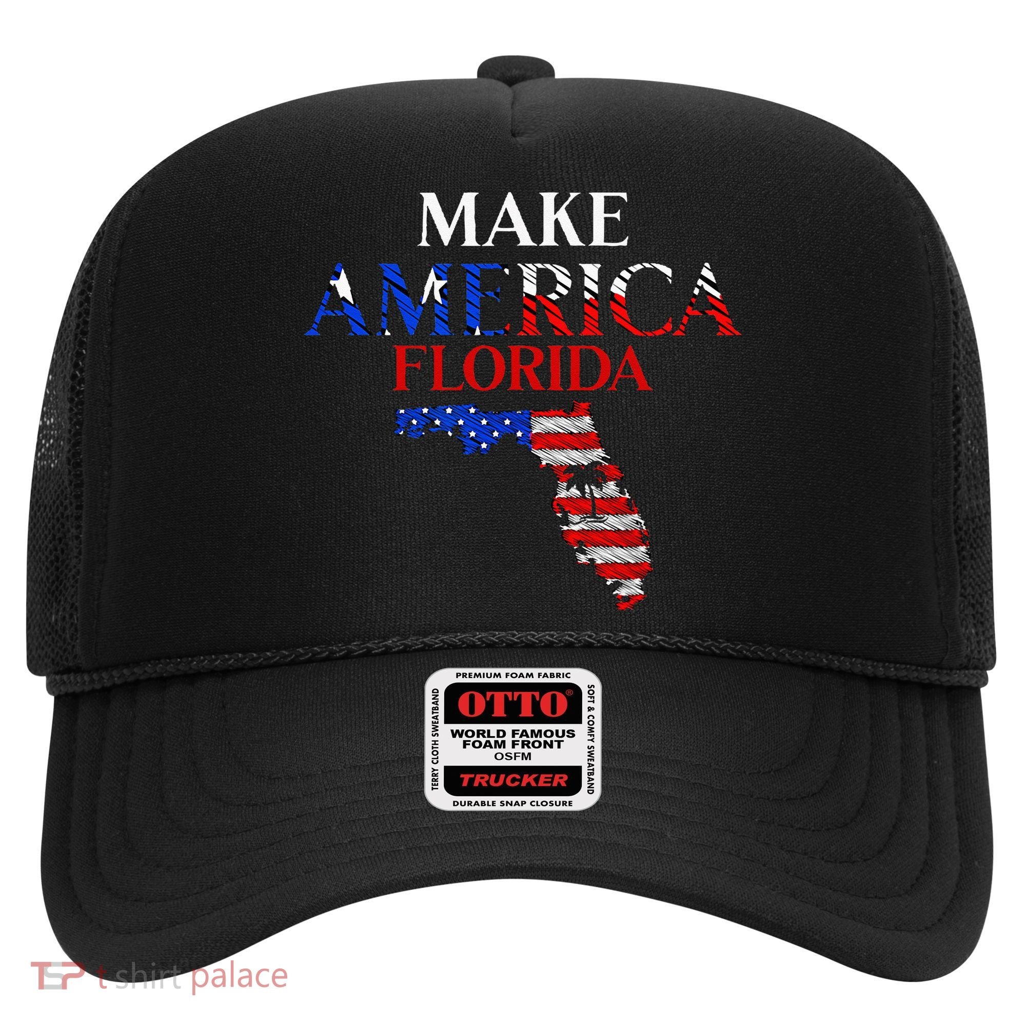 Make America Florida Funny Patriotic Freedom USA Hat