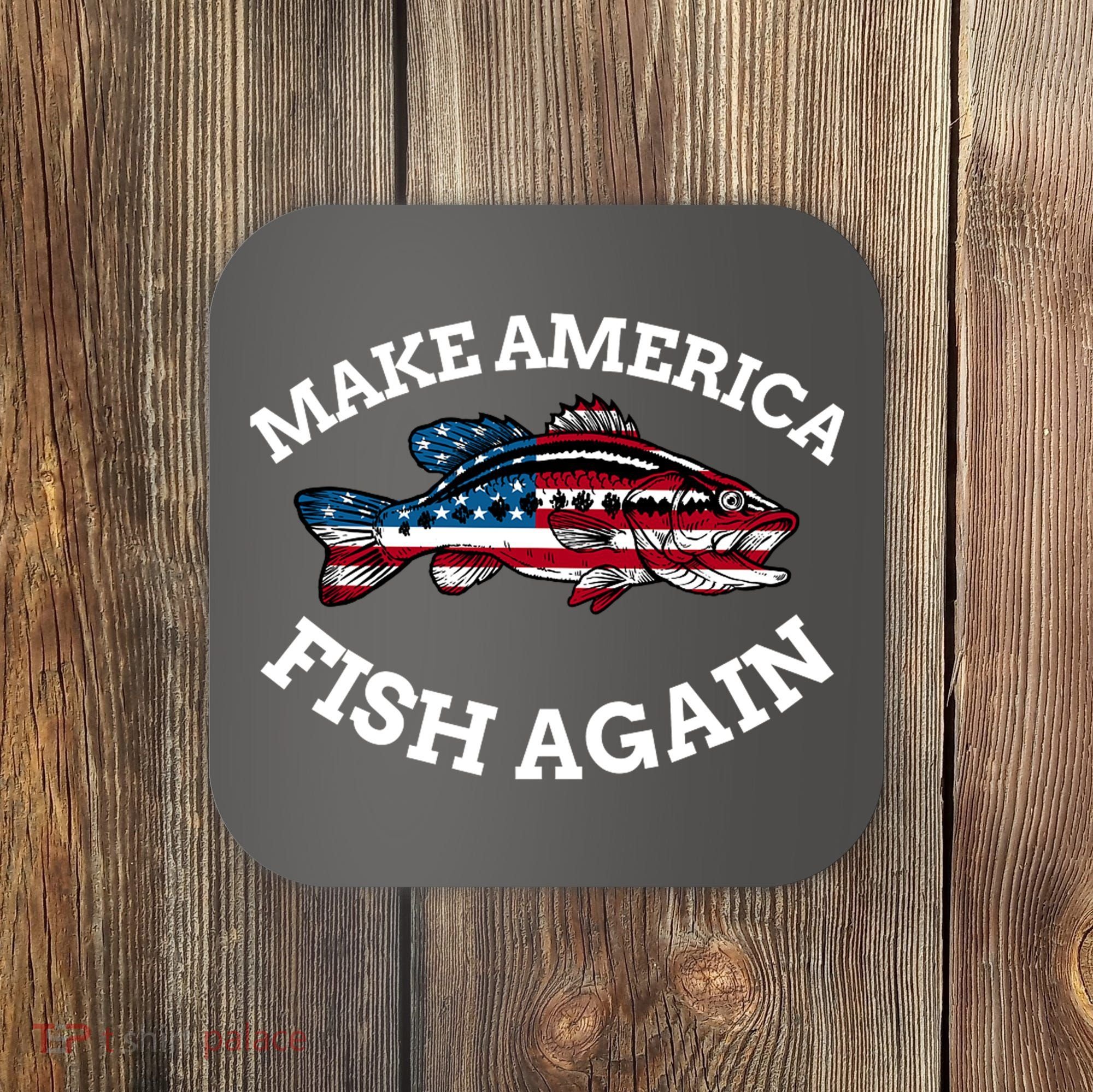 Make America Fish Again Fisherman USA Coaster