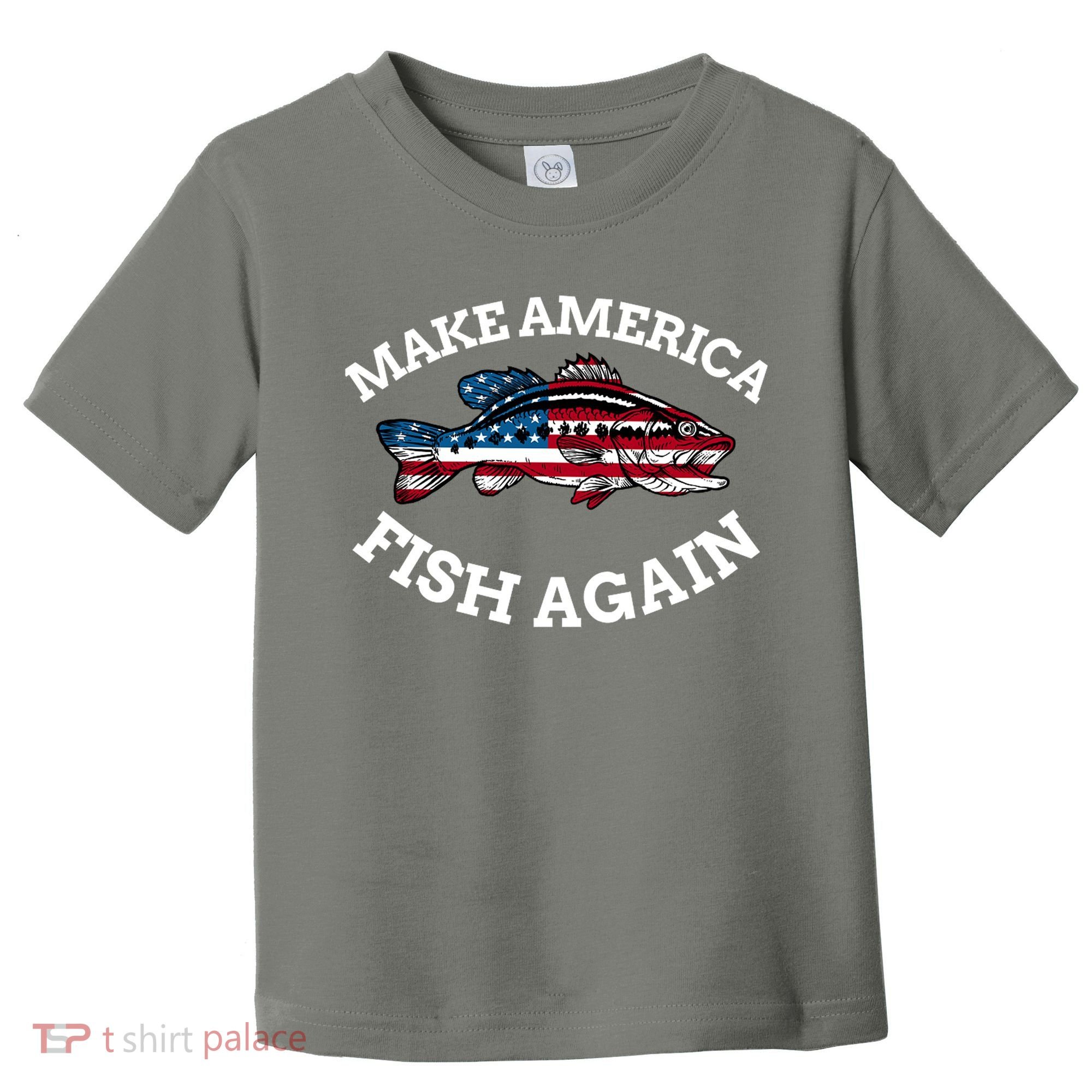Make America Fish Again Fisherman USA Toddler T-Shirt