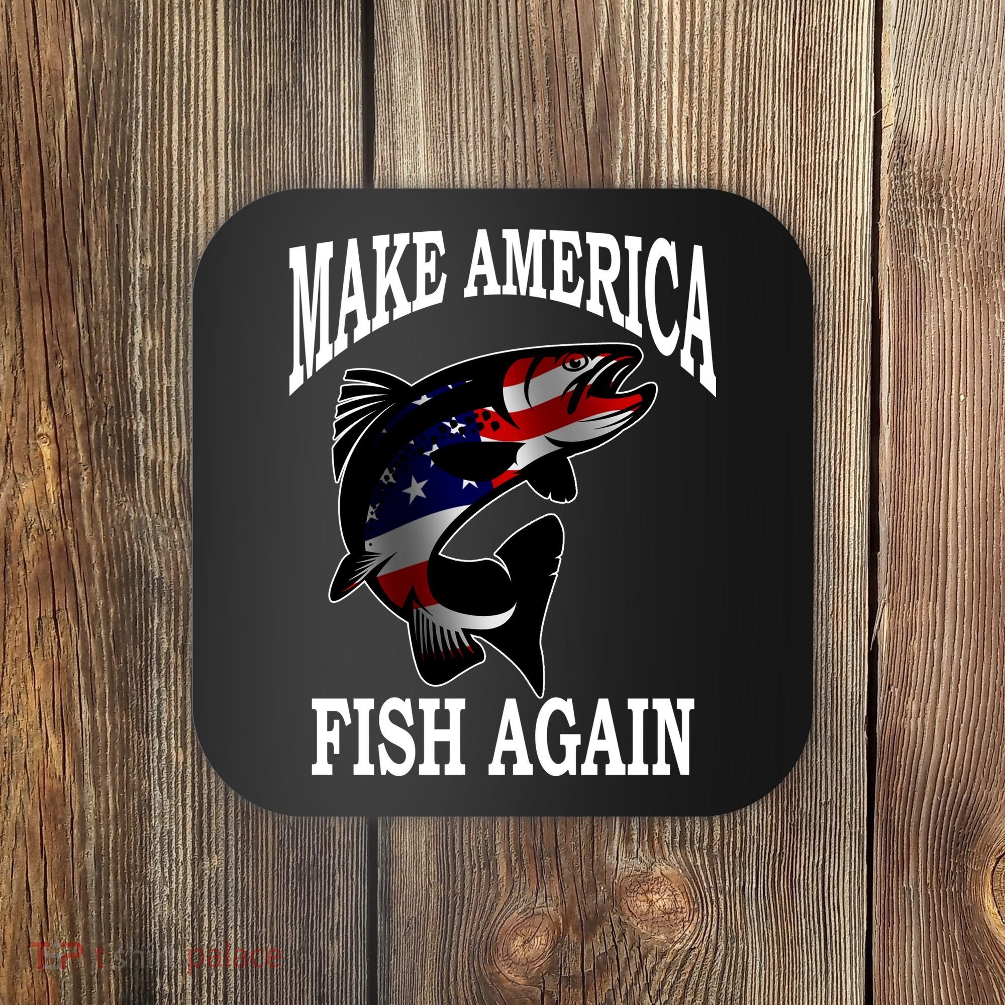 Make America Fish Again USA Fishing Gift Coaster