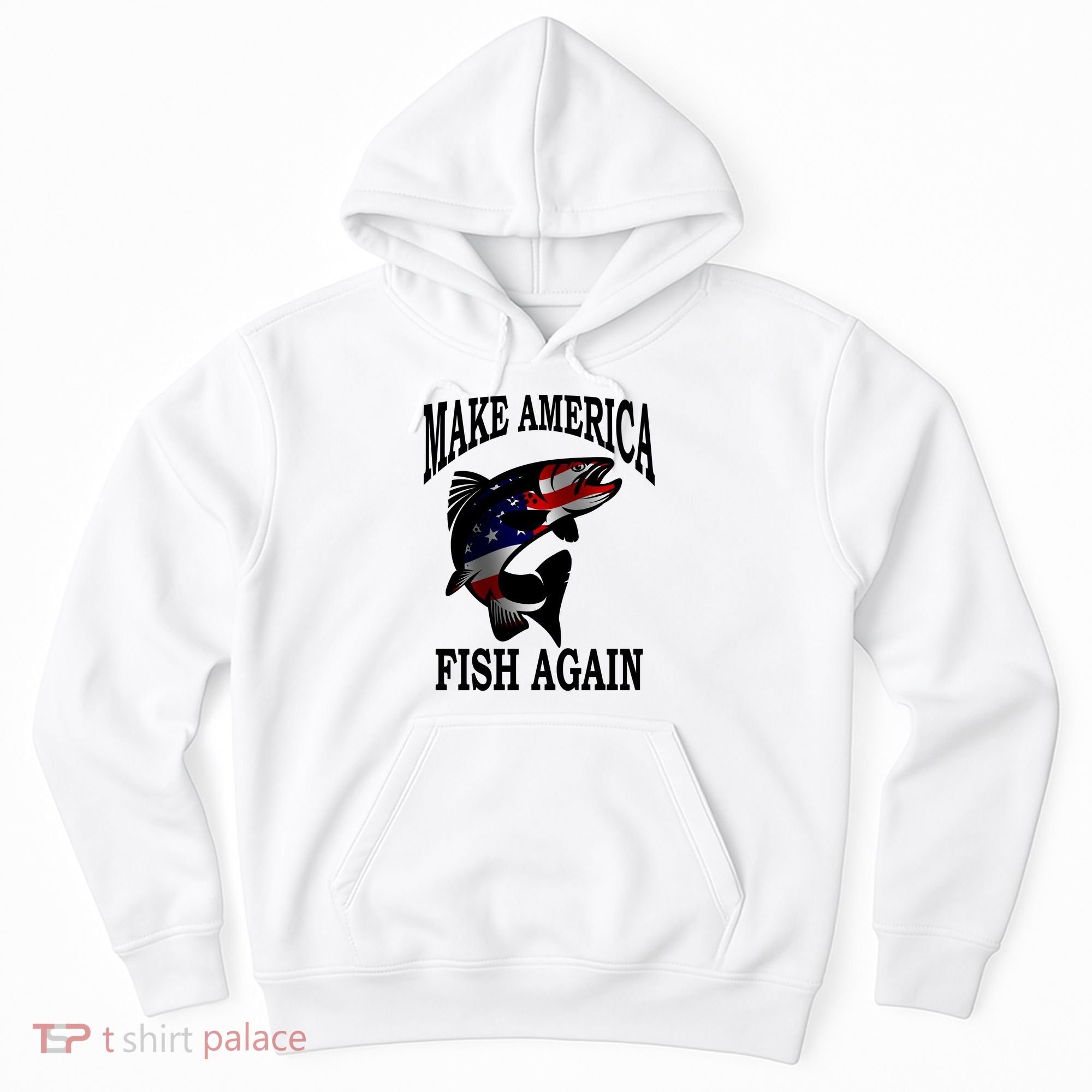Make America Fish Again USA Fishing Gift Hoodie