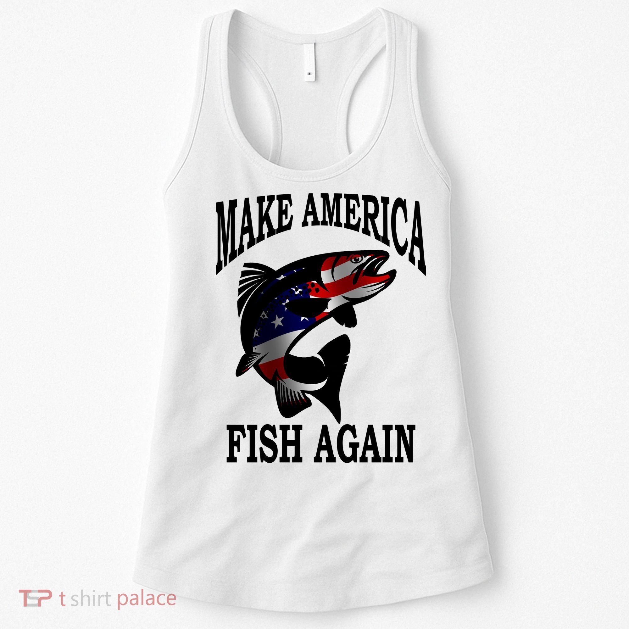 Make America Fish Again USA Fishing Gift Women's Tank Top