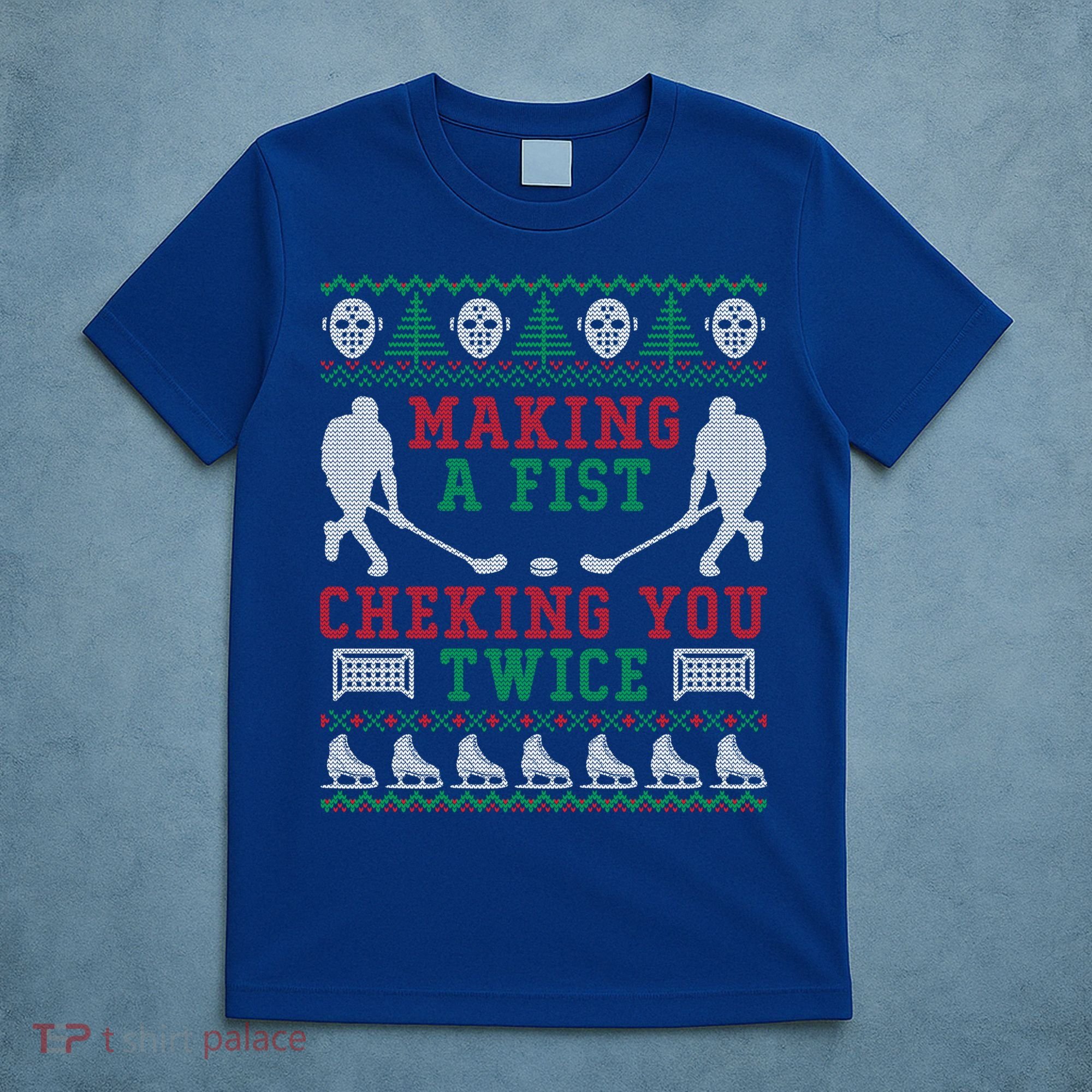 Making A Fist Checking You Twice Hockey Sport Ugly Christmas Cool Gift T-Shirt