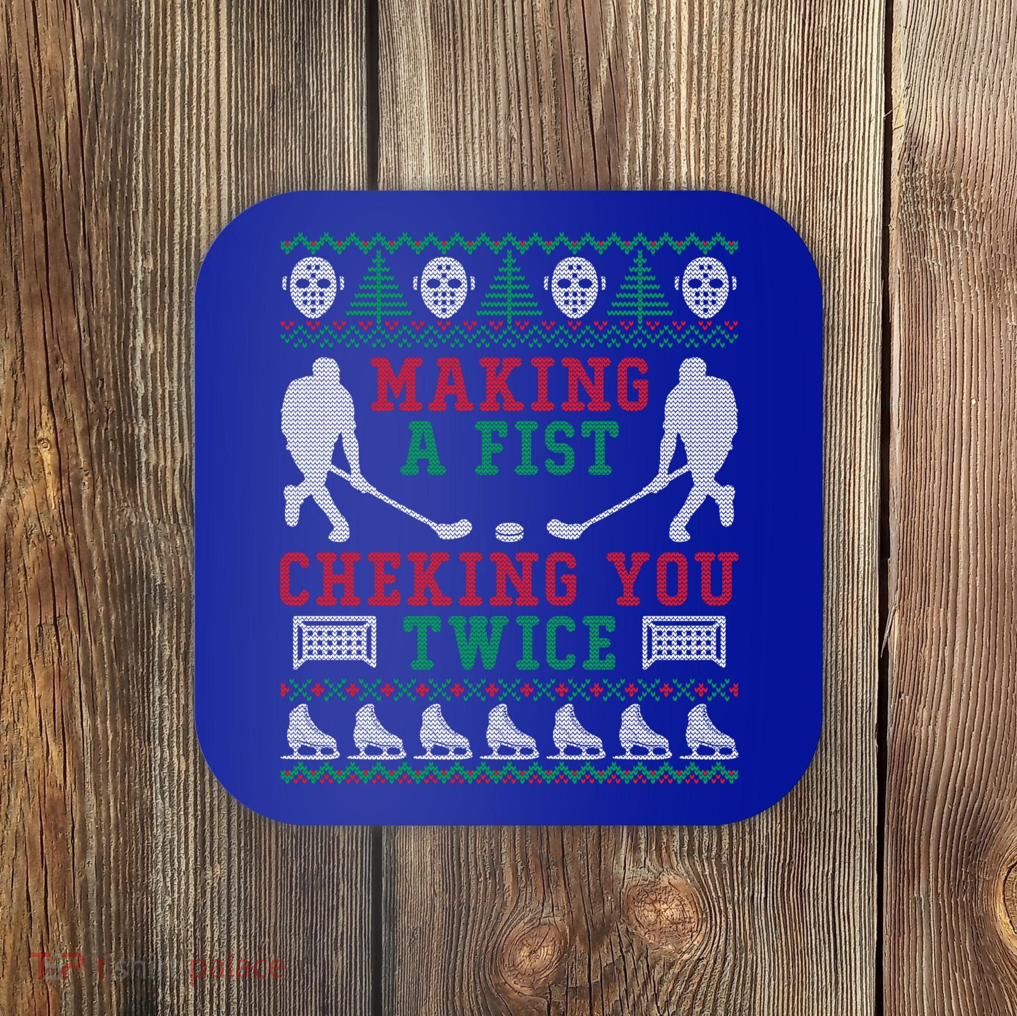 Making A Fist Checking You Twice Hockey Sport Ugly Christmas Cool Gift Coaster