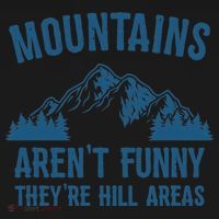 Mountains Aren't Funny They're Hill Areas Funny Hiking Pun Mousepad thumb 1