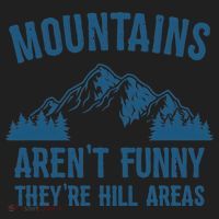 Mountains Aren't Funny They're Hill Areas Funny Hiking Pun Hat thumb 2