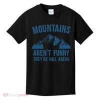 Mountains Aren't Funny They're Hill Areas Funny Hiking Pun Kids T-Shirt thumb 0