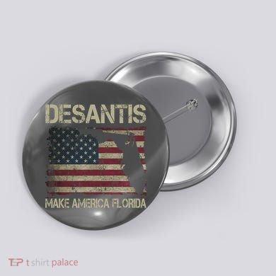 Make America Florida DeSantis 2024 Election Vintage Us Flag Button