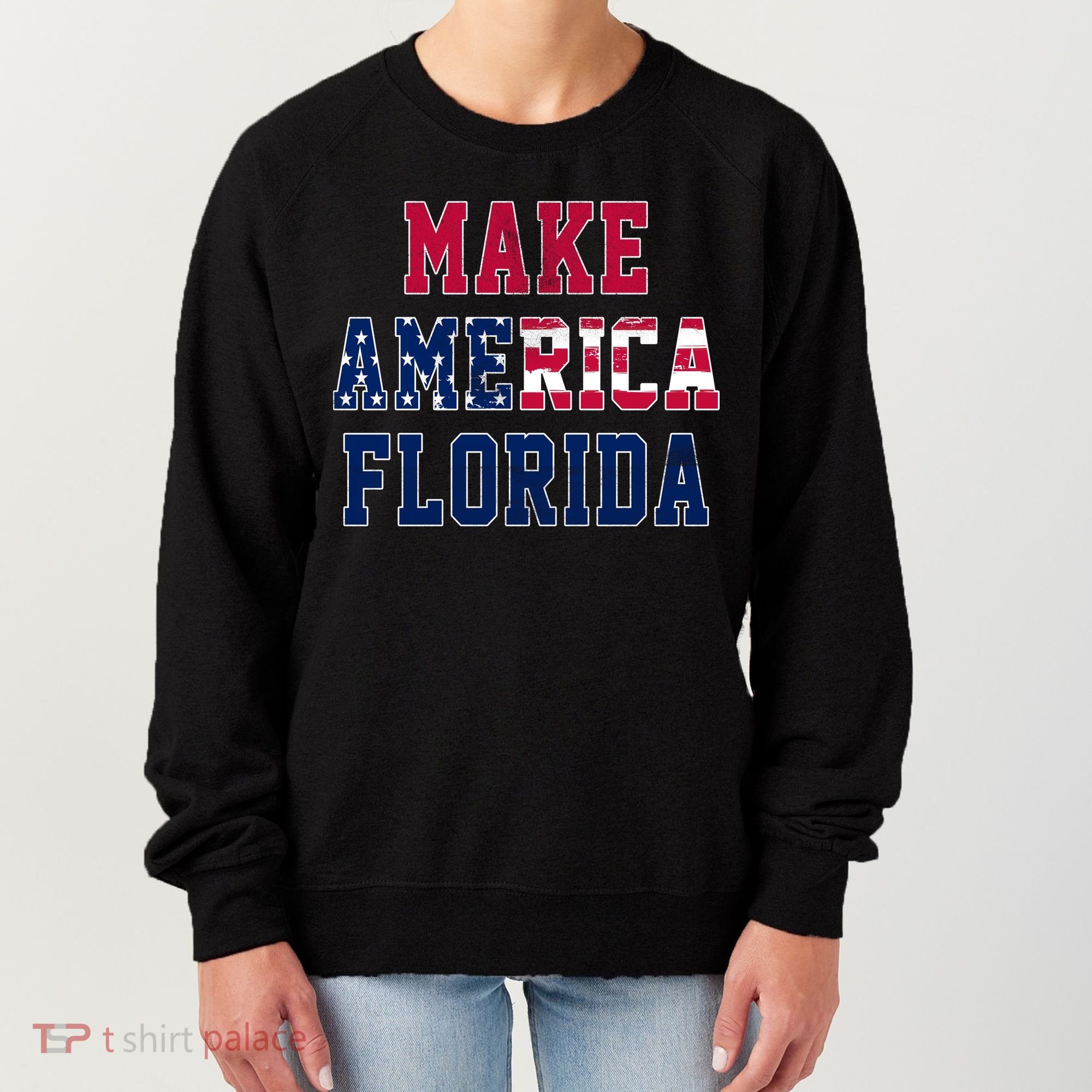 Make America Florida, Desantis 2024 Election Funny Sarcastic Women's Sweatshirt
