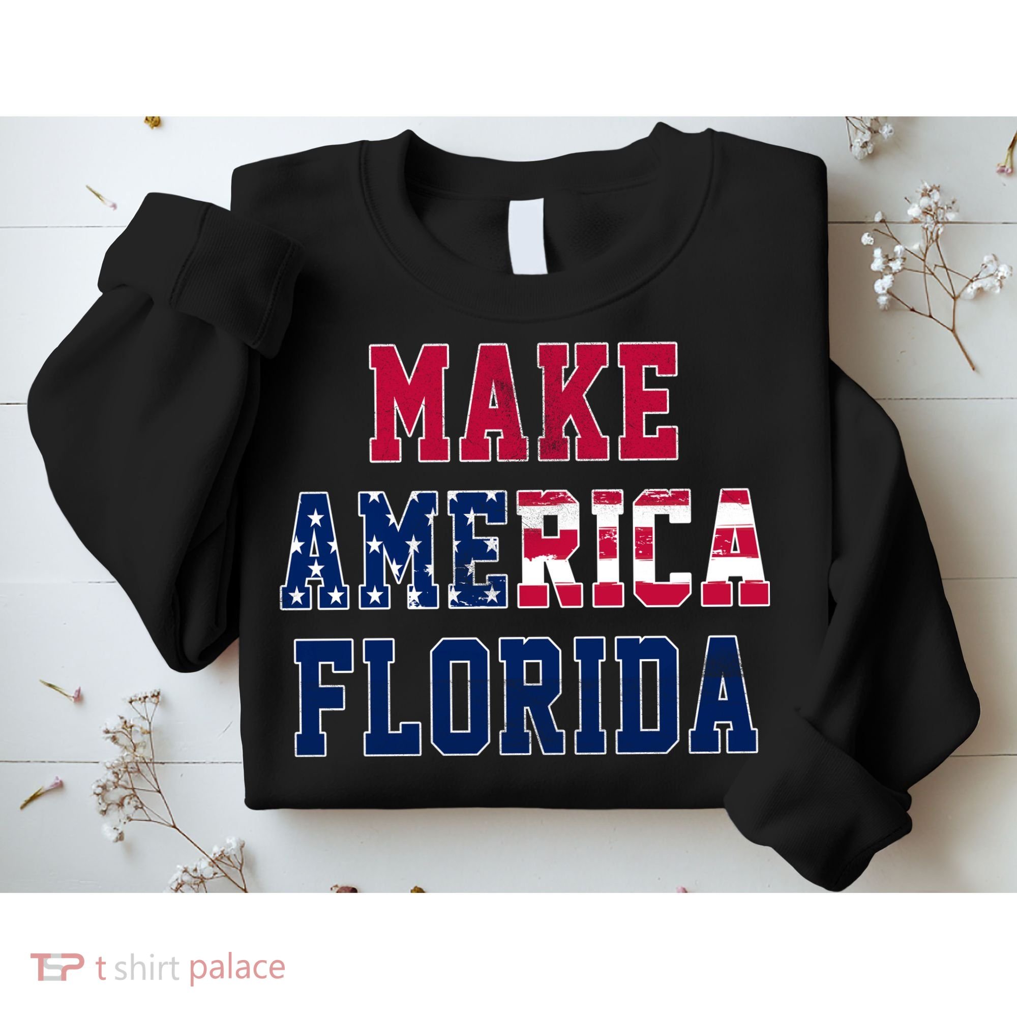 Make America Florida, Desantis 2024 Election Funny Sarcastic Sweatshirt