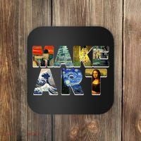 MAKE ART Funny Artist Artistic Humor Famous Paintings Coaster thumb 0