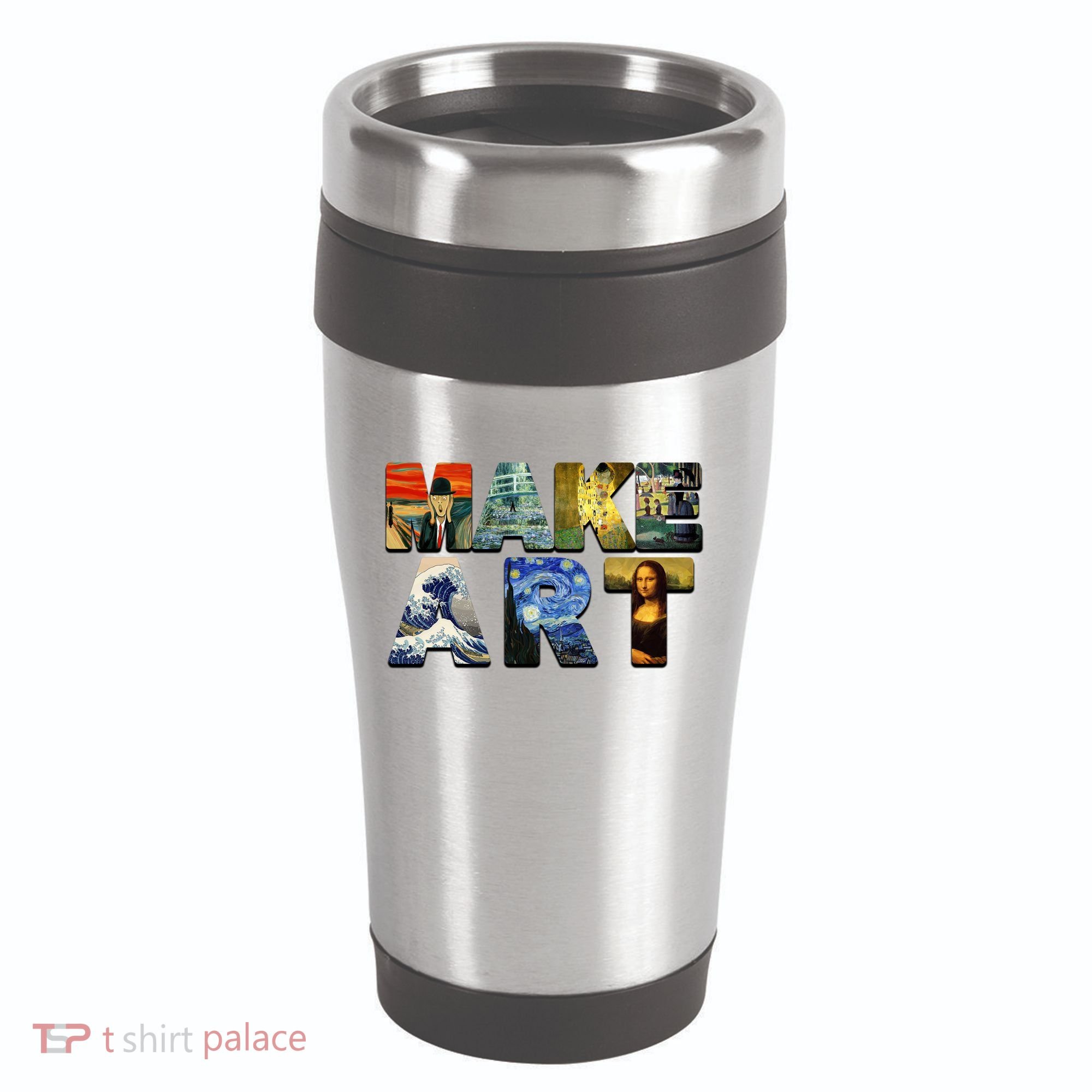 MAKE ART Funny Artist Artistic Humor Famous Paintings 16oz Travel Tumbler