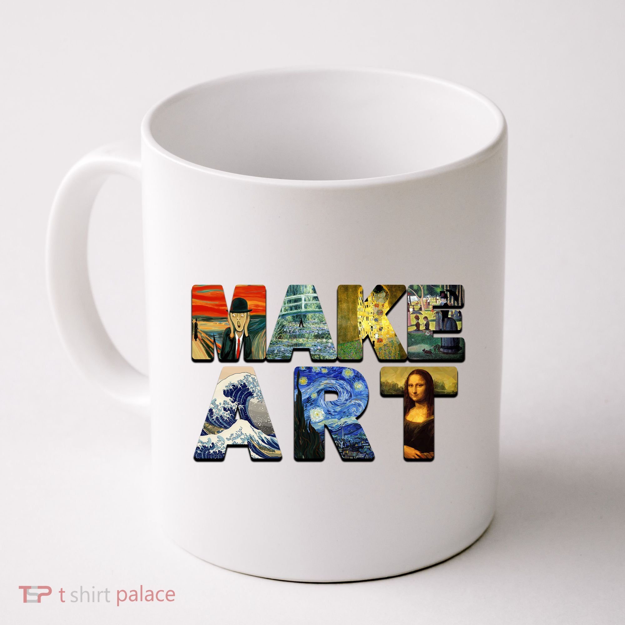 MAKE ART Funny Artist Artistic Humor Famous Paintings Coffee Mug