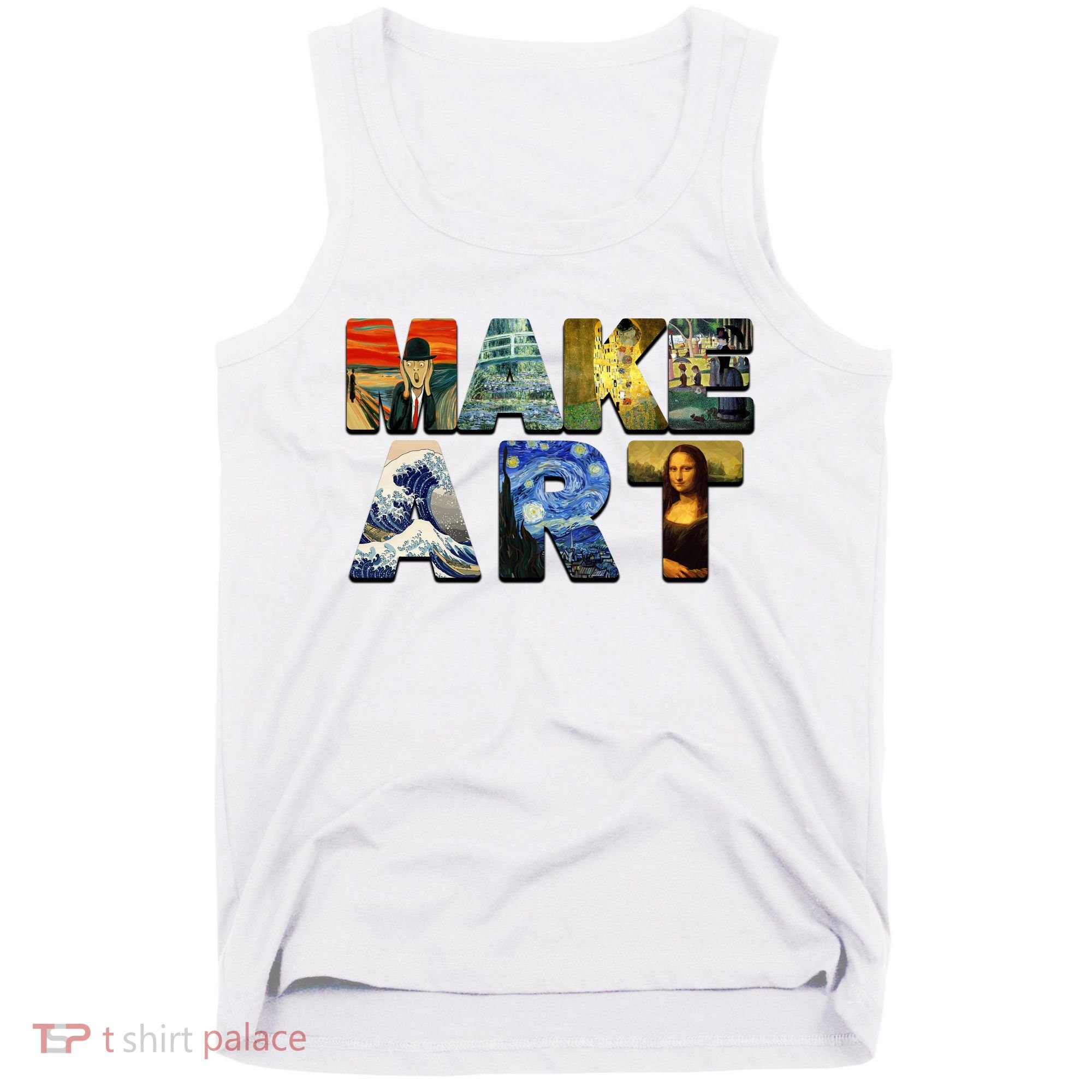 MAKE ART Funny Artist Artistic Humor Famous Paintings Tank Top