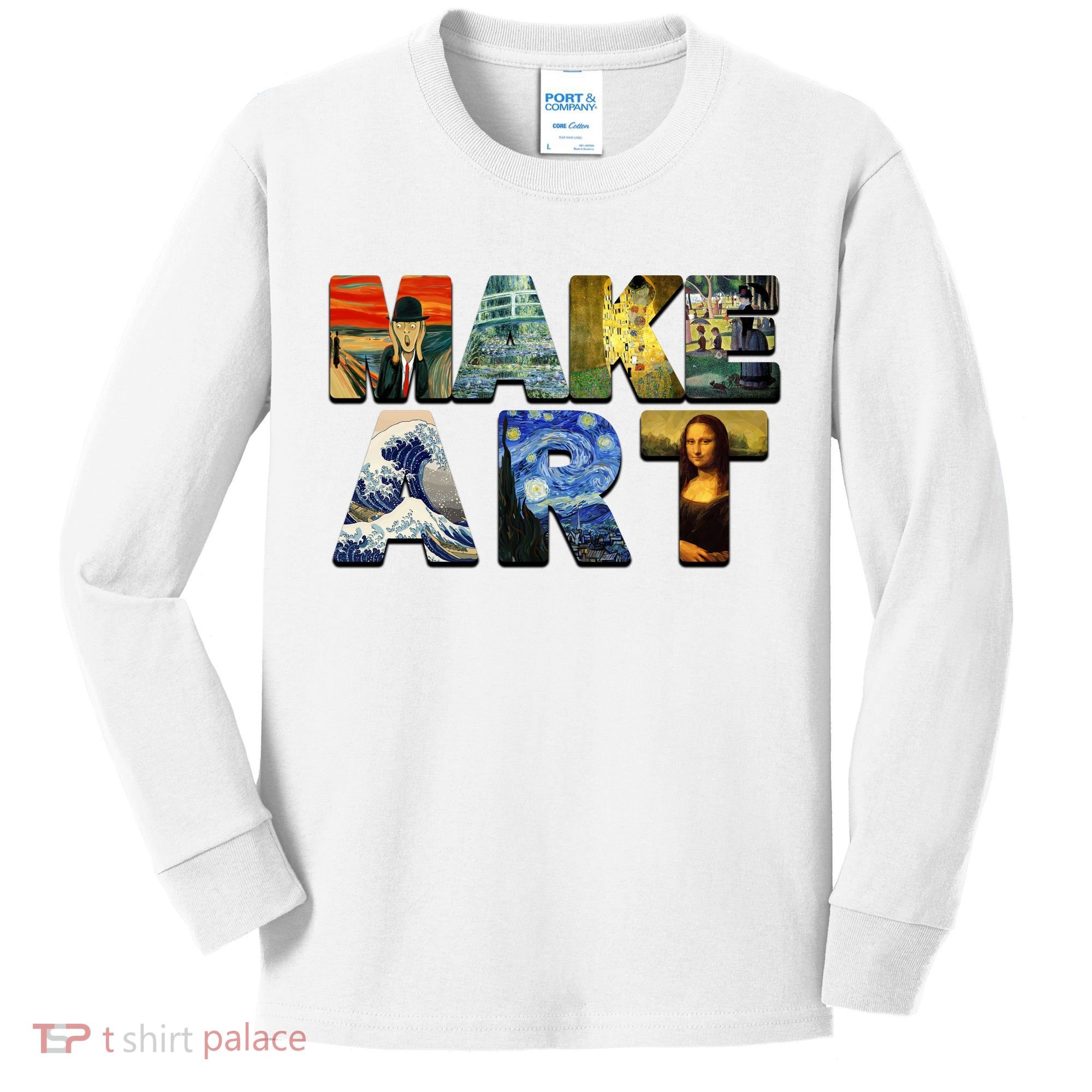 MAKE ART Funny Artist Artistic Humor Famous Paintings Kids Long Sleeve Shirt