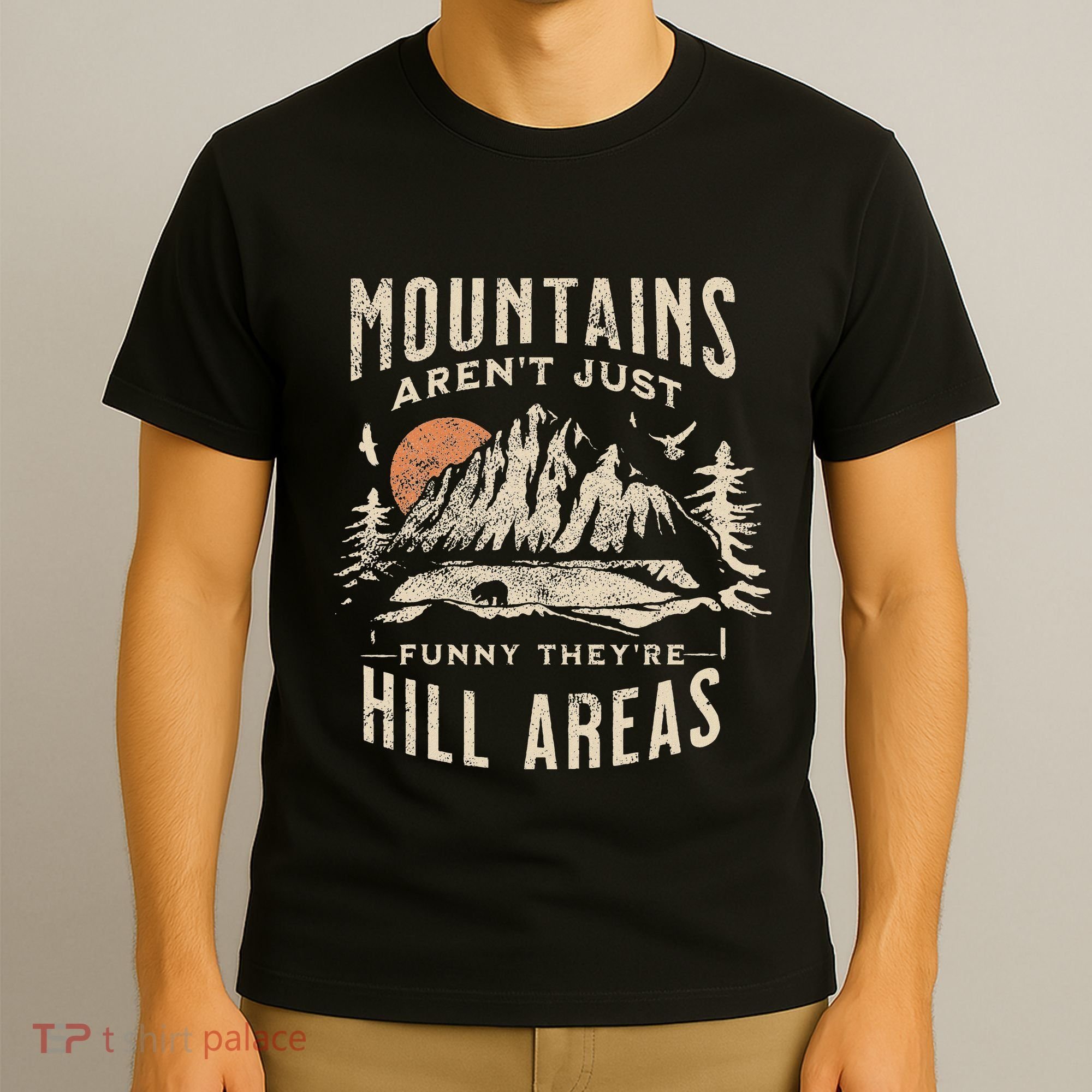 Mountains ArenT Funny TheyRe Hill Areas Dad Joke Word Pun T-Shirt