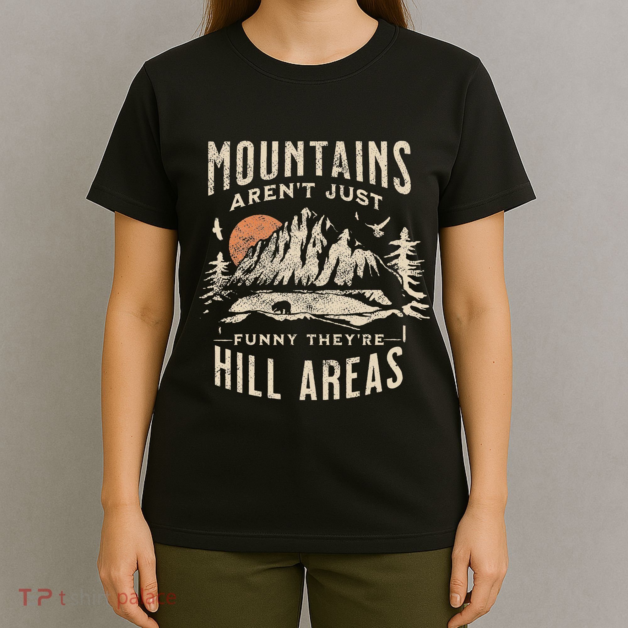 Mountains ArenT Funny TheyRe Hill Areas Dad Joke Word Pun T-Shirt