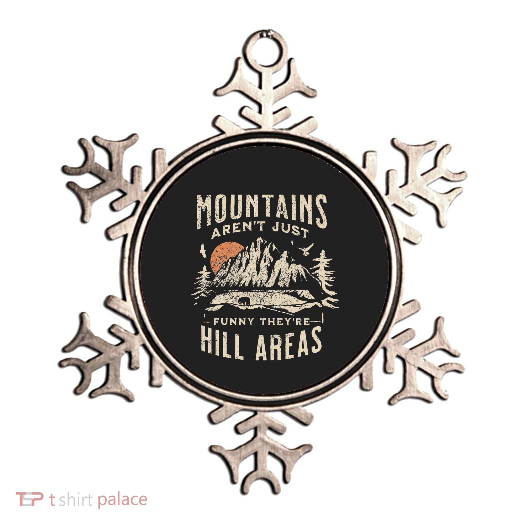 Mountains ArenT Funny TheyRe Hill Areas Dad Joke Word Pun Ornament