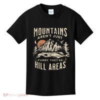 Mountains ArenT Funny TheyRe Hill Areas Dad Joke Word Pun Kids T-Shirt thumb 0