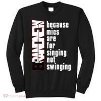 Mics Are For Singing Not Swinging Sweatshirt thumb 0