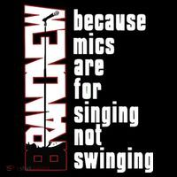 Mics Are For Singing Not Swinging Mousepad thumb 1