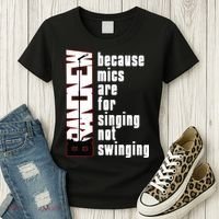 Mics Are For Singing Not Swinging Women's T-Shirt thumb 3