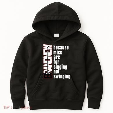 Mics Are For Singing Not Swinging Kids Hoodie