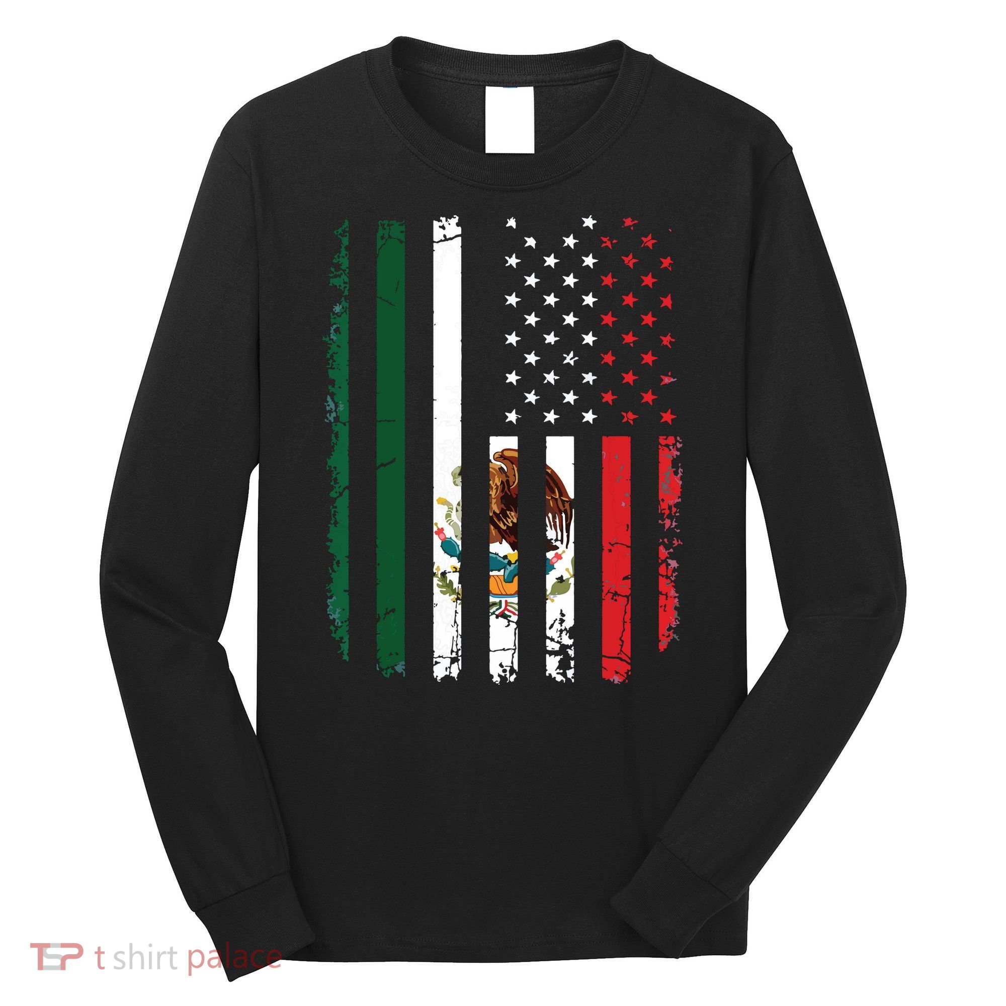 Mexican American Flag Mexican Roots Mexico America Long Sleeve Shirt