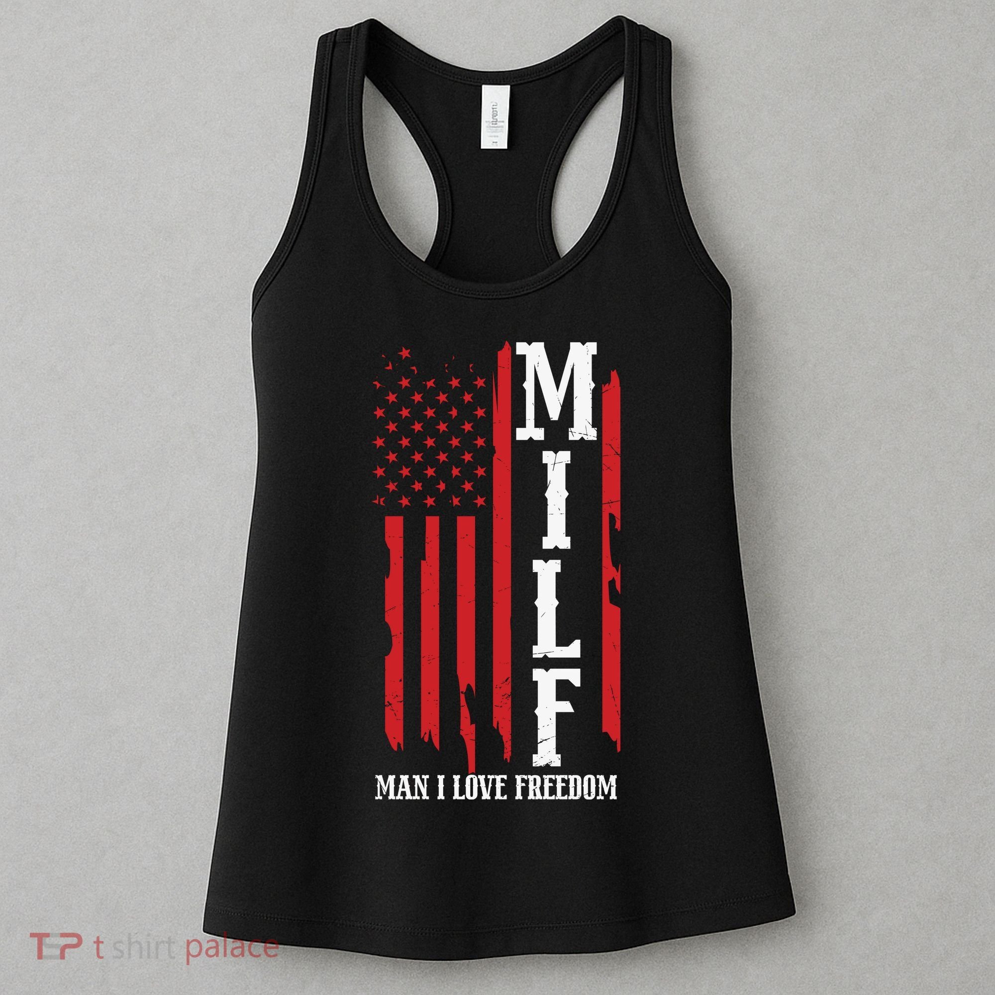 MILF American Flag Man I LIke Freedom 4th Of July Women's Tank Top