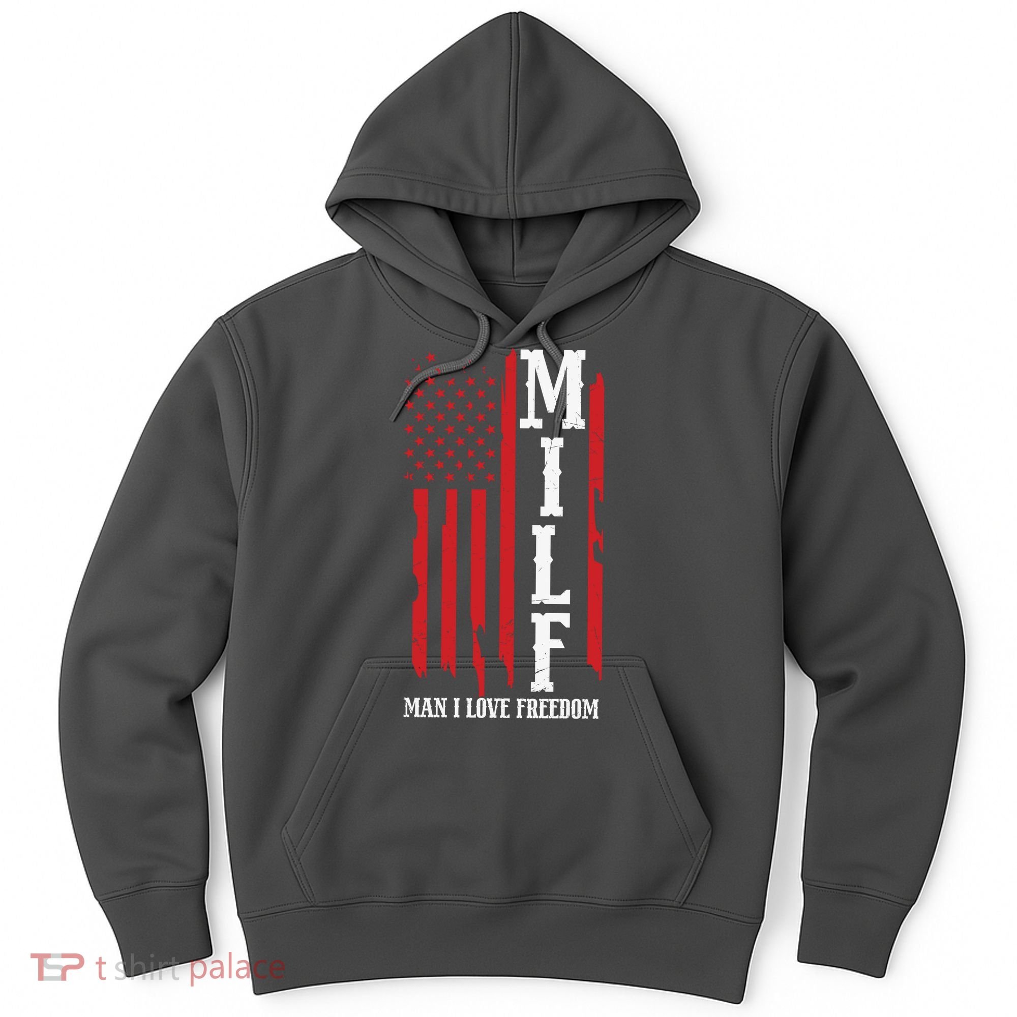 MILF American Flag Man I LIke Freedom 4th Of July Hoodie