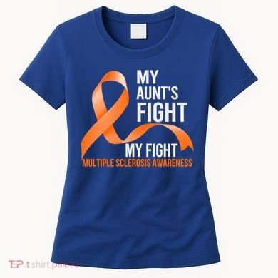 My Aunt's Fight My Fight Multiple Sclerosis Ms Warrior Gift Women's T-Shirt